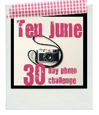 Ten June 30 Day Photo Challenge